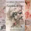 Eduardo Paniagua & Música Antigua - La Viola Organista de Leonardo da Vinci