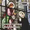 Alexander Litvinovsky - Christian Cantatas. Consort Lessons