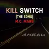 M.C. Mars - Kill Switch - Single